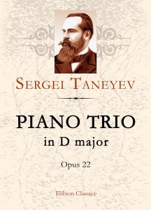 Piano Trio in D major, op. 22. Sergei Taneyev.