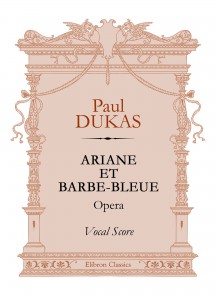 Ariane et Barbe-Bleue. Opera. Vocal Score. Paul Dukas.