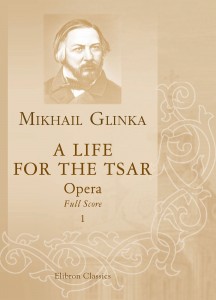 A Life for the Tsar. Opera. Full Score. Mikhail Glinka.