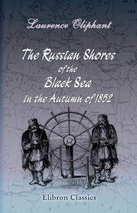 Cover. The Russian Shores of the Black Sea in the Autumn of 1852