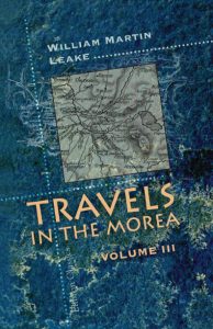 Travels in the Morea. In three volumes. Volume 3