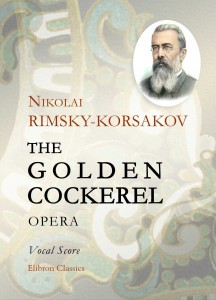 The Golden Cockerel. Opera. Vocal Score. Nikolai Rimsky-Korsakov.