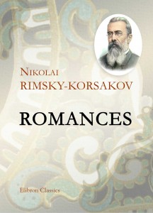 Romances. Nikolai Rimsky-Korsakov.