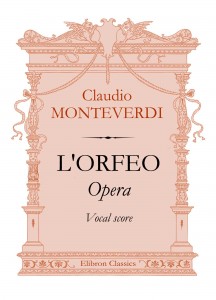 L'Orfeo. Opera. Vocal Score. Claudio Monteverdi