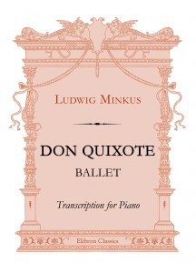 Don Quixote. Ballet. Ludwig Minkus.