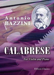 Calabrese, op. 34 No. 8. Antonio Bazzini.