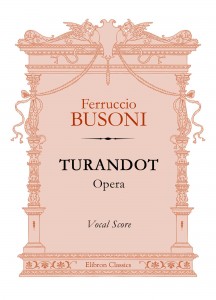 Turandot. Opera. Vocal Score. Ferruccio Busoni.